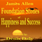Foundation Stones to Happiness and Success (Unabridged) audio book by James Allen