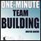 One Minute Team Building (Unabridged) audio book by Justin Sachs