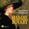 Madame Bovary audio book by Gustave Flaubert
