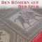 Den Rmern auf der Spur (PISA-Basiswissen Geschichte) audio book by Stefan Hackenberg