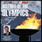 A History of the Olympics (Unabridged) audio book by John Goodbody