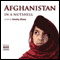 Afghanistan - In a Nutshell (Unabridged) audio book by Timothy Albone, Mark Hudson