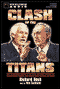 Clash of the Titans: How the Unbridled Ambition of Ted Turner and Rupert Murdoch Has Created Global Empires that Control What We Read and Watch (Unabridged) audio book by Richard Hack