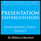 Presentation Differentiators: Maximising Your Impact (Unabridged) audio book by Dr Rebecca Newton
