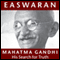 Mahatma Gandhi: His Search for Truth (Unabridged) audio book by Eknath Easwaran