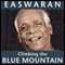 Climbing the Blue Mountain: A Guide for the Spiritual Journey audio book by Eknath Easwaran