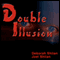 Double Illusion (Unabridged) audio book by Deborah Shlian, Joel Shlian