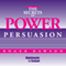 The Secrets of Power Persuasion audio book by Roger Dawson