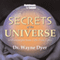 Secrets of the Universe: With Excerpts from Gifts from Eykis audio book by Wayne W. Dyer