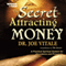 The Secret to Attracting Money audio book by Joe Vitale