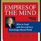 Empires of the Mind: How to Lead and Succeed in a Knowledge-Based World (Unabridged) audio book by Denis Waitley