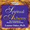 Spiritual Alchemy: New Technologies for Abundance, Health and Harmony audio book by Luanne Oakes