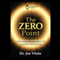 The Zero Point: How to Enter the Realm of Limitless Possibilities audio book by Dr. Joe Vitale