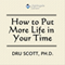 How to Put More Time in Your Life (Unabridged) audio book by Dru Scott