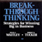 Breakthrough Thinking: Strategies for Winning Big in Business audio book by Denis E. Waitley, Robert Tucker