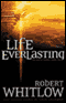 Life Everlasting: The Santee Series, Book 2 audio book by Robert Whitlow