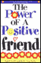 The Power of a Positive Friend audio book by Karol Ladd and Terry Ann Kelly