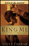 King Me: What Every Son Wants and Needs From his Father audio book by Steve Farrar