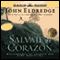 Salvaje de Corazon [Wild at Heart] audio book by John Eldredge