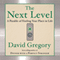 The Next Level: Finding Your Place in Life (Unabridged) audio book by David Gregory