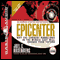 Epicenter: Why the Current Rumblings in the Middle East Will Change Your Future (Unabridged) audio book by Joel C Rosenberg