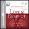 Love & Respect: The Love She Most Desires; The Respect He Desperately Needs audio book by Emerson Eggerichs