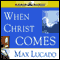 When Christ Comes audio book by Max Lucado