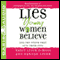 Lies Young Women Believe: And the Truth That Sets Them Free (Unabridged) audio book by Nancy Leigh DeMoss, Dannah Gresh