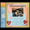 Messenger: The Legacy of Mattie J. T. Stepanek and Heartsongs (Unabridged) audio book by Jeni Stepanek