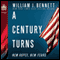 A Century Turns: New Fears, New Hopes--America 1988 to 2008 (Unabridged) audio book by William J. Bennett