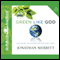 Green Like God: Unlocking the Divine Plan for Our Planet (Unabridged) audio book by Jonathan Merritt