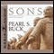 Sons: The Good Earth Trilogy, Volume 2 (Unabridged) audio book by Pearl S. Buck
