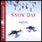 Snow Day: A Novel (Unabridged) audio book by Billy Coffey