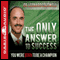 The Only Answer to Success: You Were Born to Be a Champion (Unabridged) audio book by Dr. Leonard Coldwell