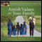 Amish Values for Your Family: What We Can Learn from the Simple Life (Unabridged) audio book by Suzanne Woods Fisher