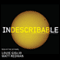 Indescribable: Encountering the Glory of God in the Beauty of the Universe (Unabridged) audio book by Louie Giglio, Matt Redman