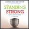 Standing Strong: How to Resist the Enemy of Your Soul (Unabridged) audio book by John MacArthur