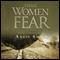 What Women Fear: Walking in Faith that Transforms (Unabridged) audio book by Angie Smith