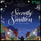 Secretly Smitten (Unabridged) audio book by Colleen Coble, Kristin Billerbeck, Denise Hunter, Diann Hunt