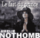 Le fait du prince audio book by Amlie Nothomb