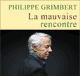 La mauvaise rencontre audio book by Philippe Grimbert