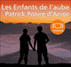 Les Enfants de l'aube audio book by Patrick Poivre d'Arvor