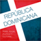 República Dominicana [The Dominican Republic]: Perfil social, político y cultural [Social, Political and Cultural Profile] (Unabridged)