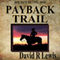 Payback Trail (Unabridged) audio book by David R. Lewis