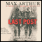 Last Post: The Final Word from Our First World War Soldiers audio book by Max Arthur