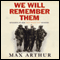 We Will Remember Them: Voices from the Aftermath of the Great War audio book by Max Arthur