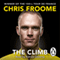 The Climb: The Autobiography (Unabridged) audio book by Chris Froome