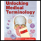 VangoNotes for Unlocking Medical Terminology, 2/e audio book by Bruce Wingerd