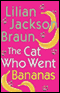 The Cat Who Went Bananas (Unabridged) audio book by Lilian Jackson Braun