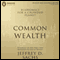 Common Wealth: Economics for a Crowded Planet (Unabridged) audio book by Jeffrey D. Sachs